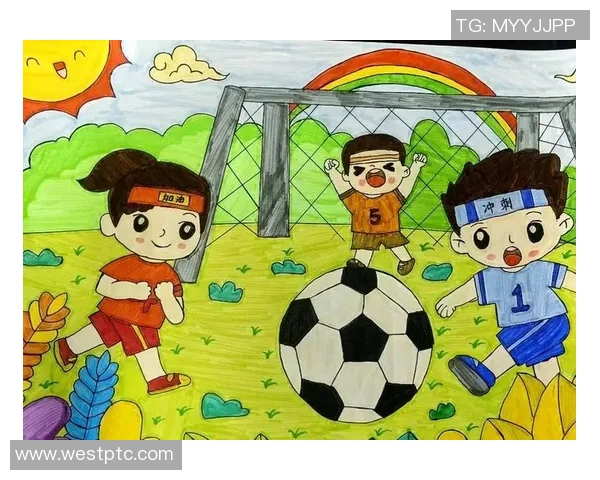 阳光下的足球梦想绘画展现青春活力与团队精神的艺术之旅 阳光下的足球梦想绘画展现青春活力与团队精神的艺术之旅