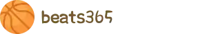 beats365(中国区)-唯一官方网站"